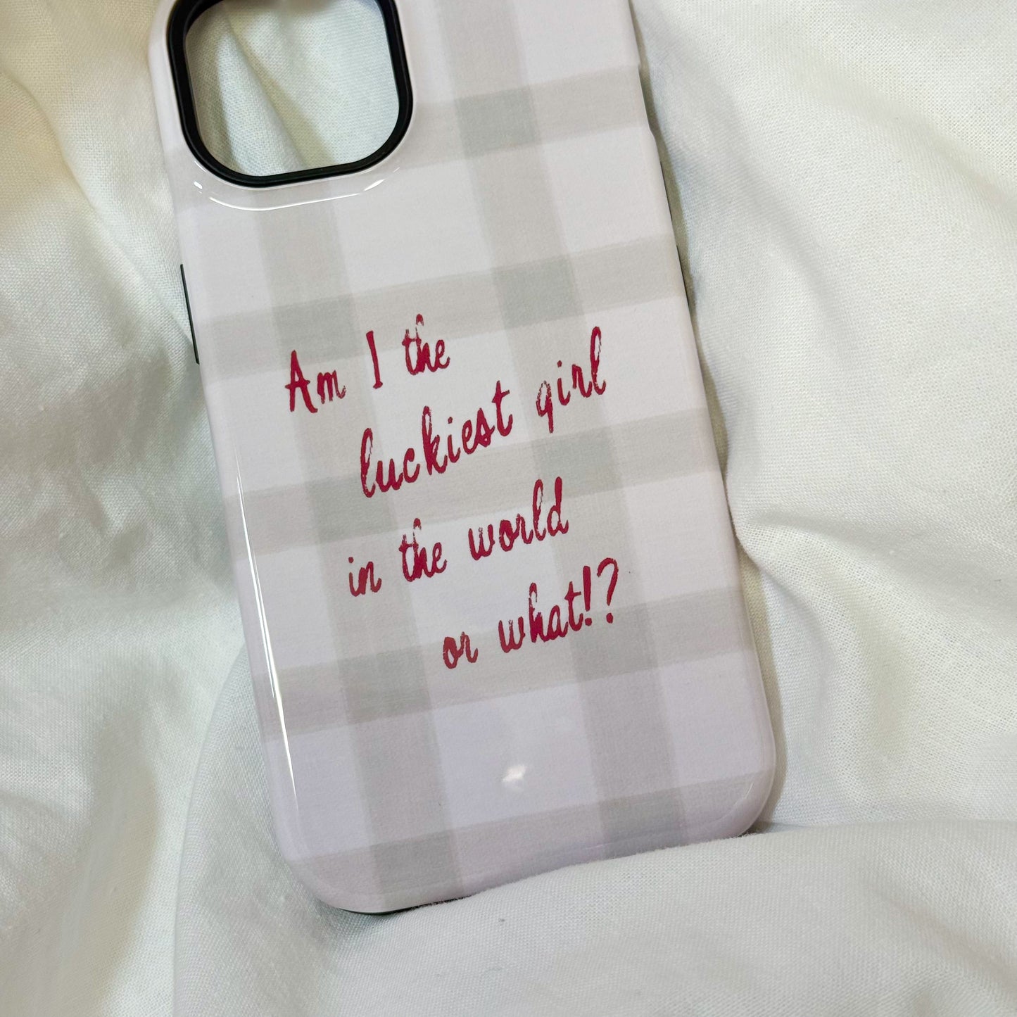 Luckiest Girl In The World iPhone Case