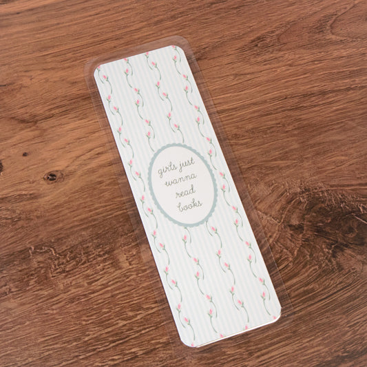 Girls Just Wanna Read Bookmark