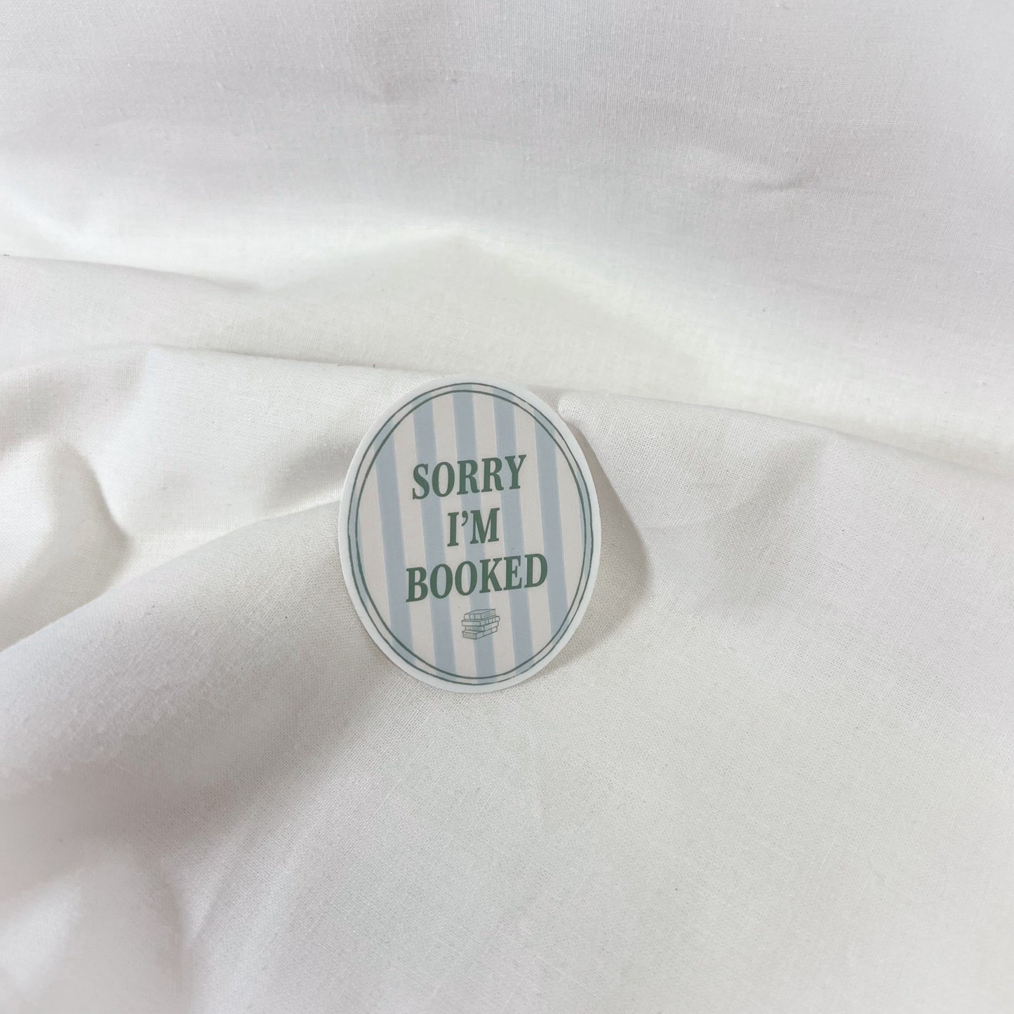 Sorry I'm Booked Vinyl Sticker