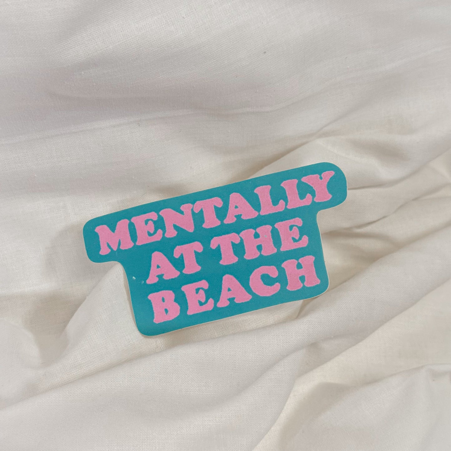 Mentally At The Beach Vinyl Sticker
