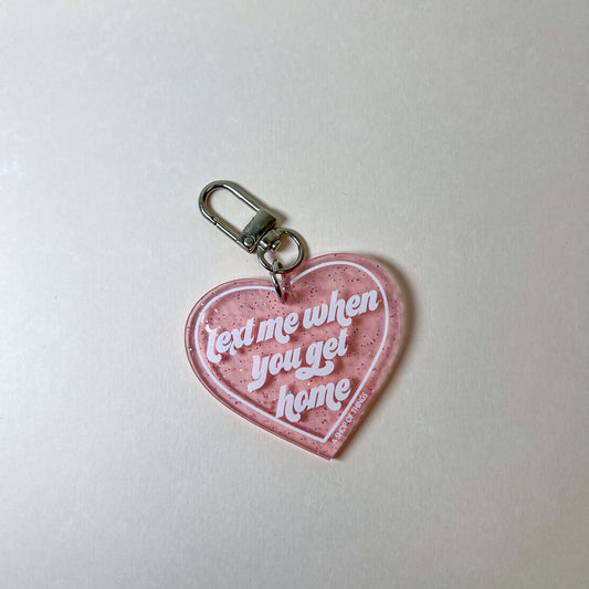 Text Me When You Get Home Keychain