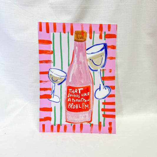 Tomorrow Problem Wine Wall Art Print