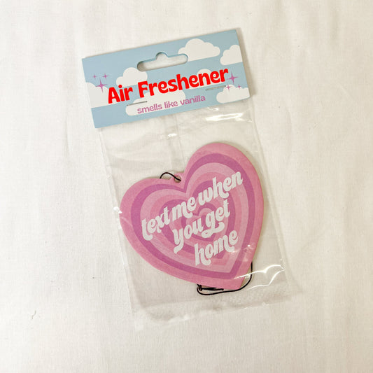 Text Me When You Get Home Car Air Freshener