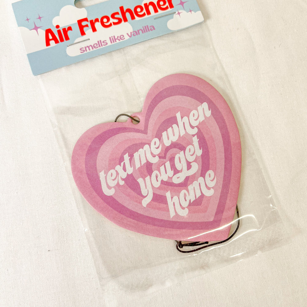 Text Me When You Get Home Car Air Freshener
