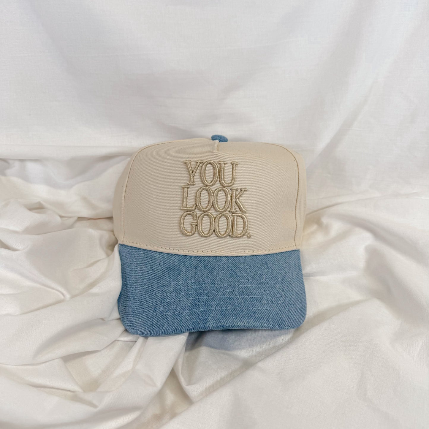 You Look Good Trucker Hat