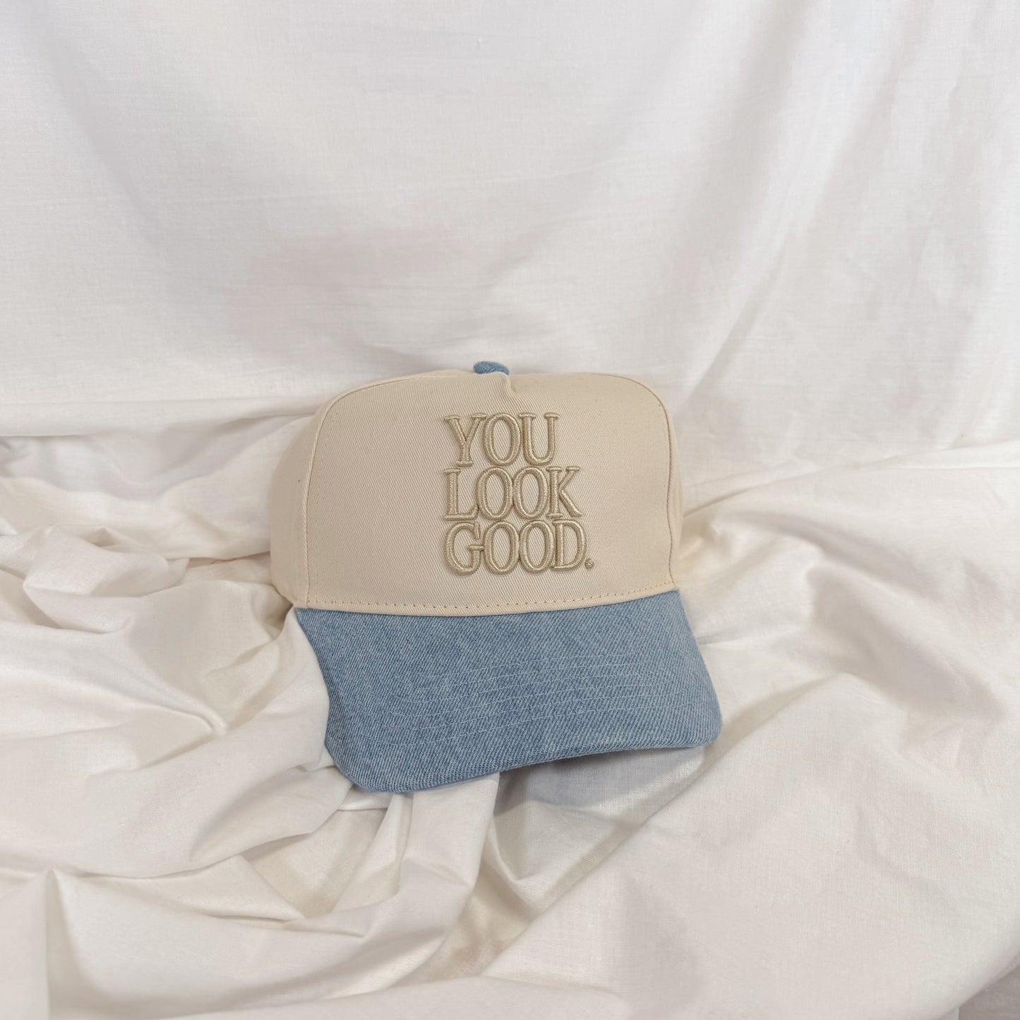 You Look Good Trucker Hat