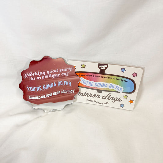 You're Gonna Go Far Car Mirror Cling