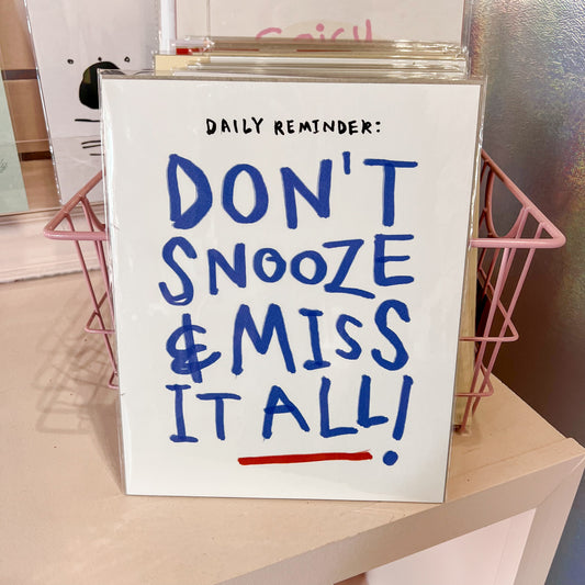 Don't Snooze Wall Art Print