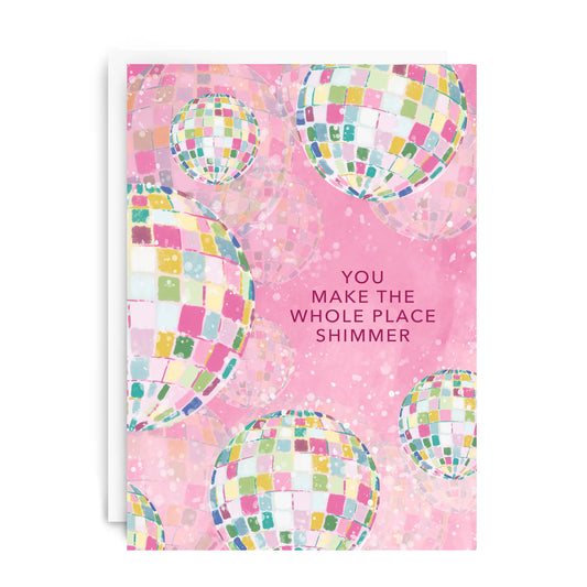 Make The Whole Place Shimmer Greeting Card