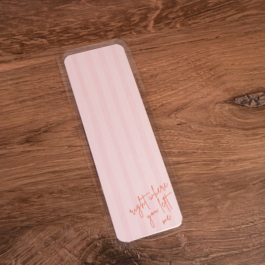 Right Where You Left Me Bookmark