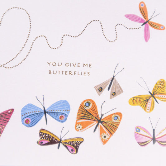 You Give Me Butterflies Greeting Card