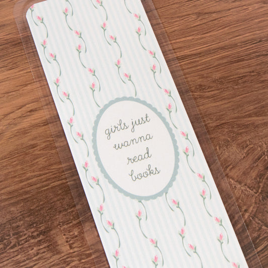 Girls Just Wanna Read Bookmark