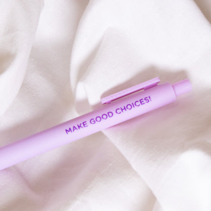 Make Good Choices Pen