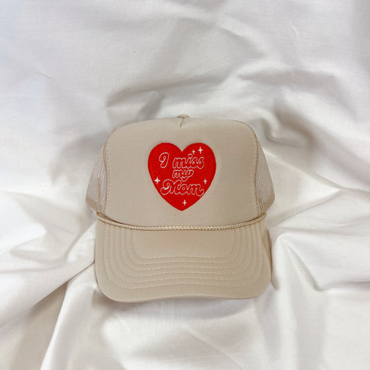 I Miss My Mom Trucker Hat