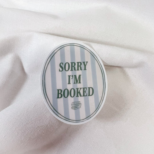 Sorry I'm Booked Vinyl Sticker