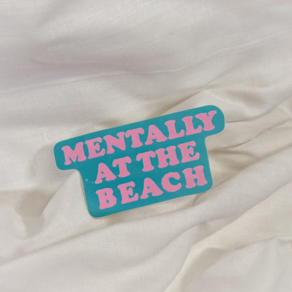 Mentally At The Beach Vinyl Sticker