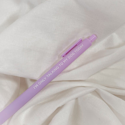 Only Talking To My Dog Pen