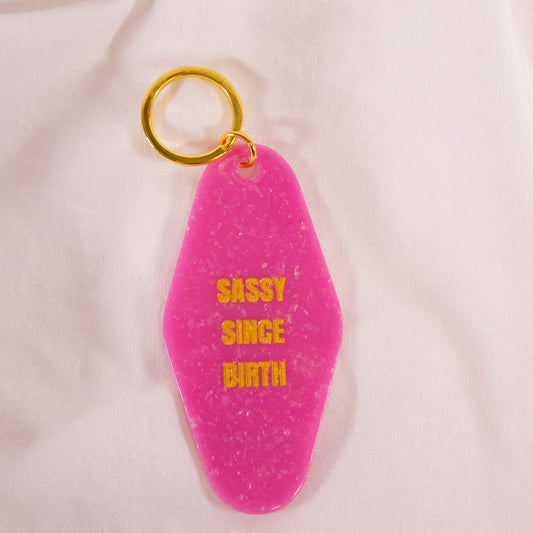Sassy Since Birth Motel Keychain