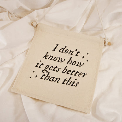 Better Than This Canvas Wall Banner