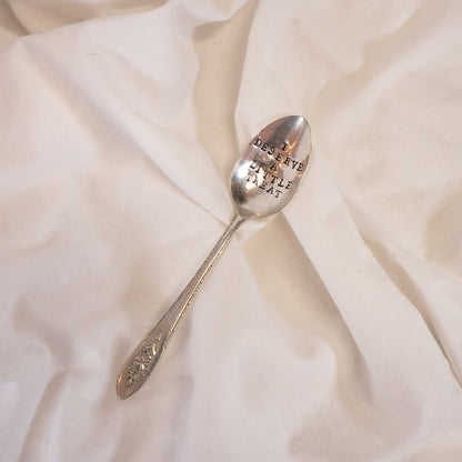 I Deserve A Little Treat Spoon