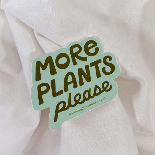 More Plants Vinyl Sticker