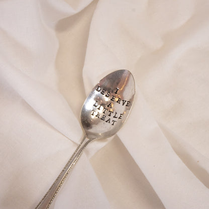 I Deserve A Little Treat Spoon