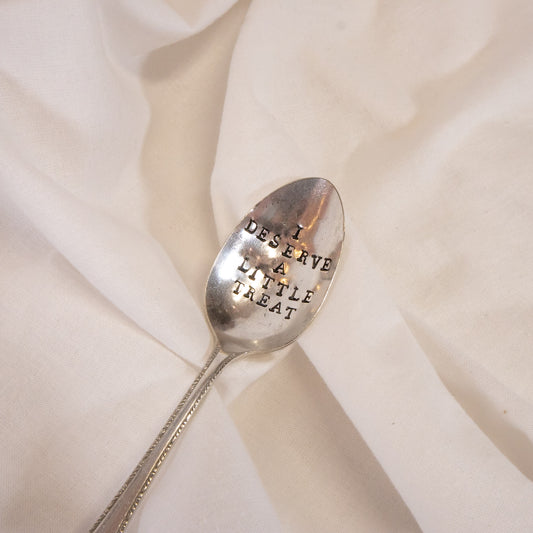 I Deserve A Little Treat Spoon