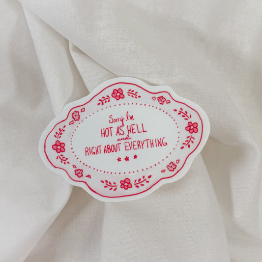Hot And Right Vinyl Sticker