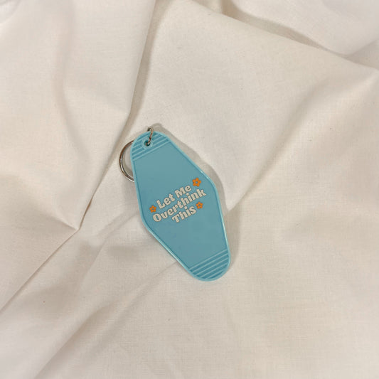 Let Me Overthink This Motel Keychain