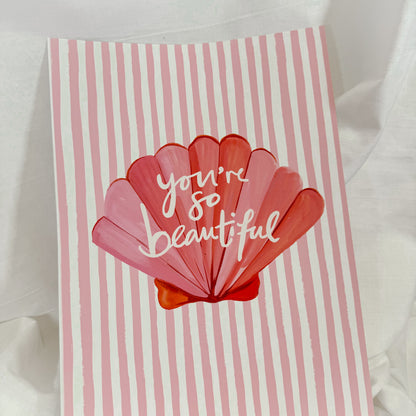 You're So Beautiful Seashell Wall Art Print