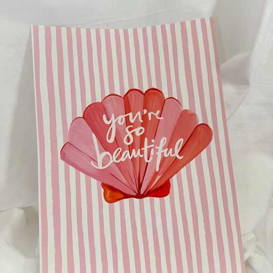 You're So Beautiful Seashell Wall Art Print