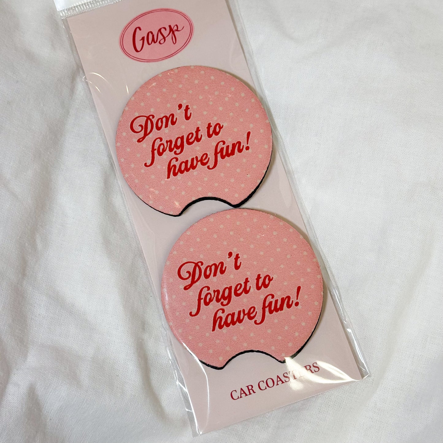 Don't Forget To Have Fun Car Coaster Set