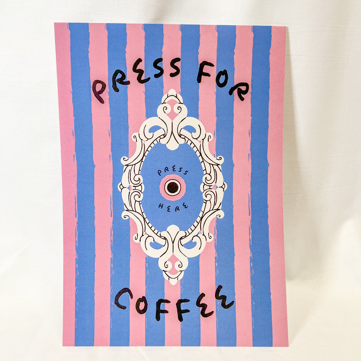 Press For Coffee Wall Art Print
