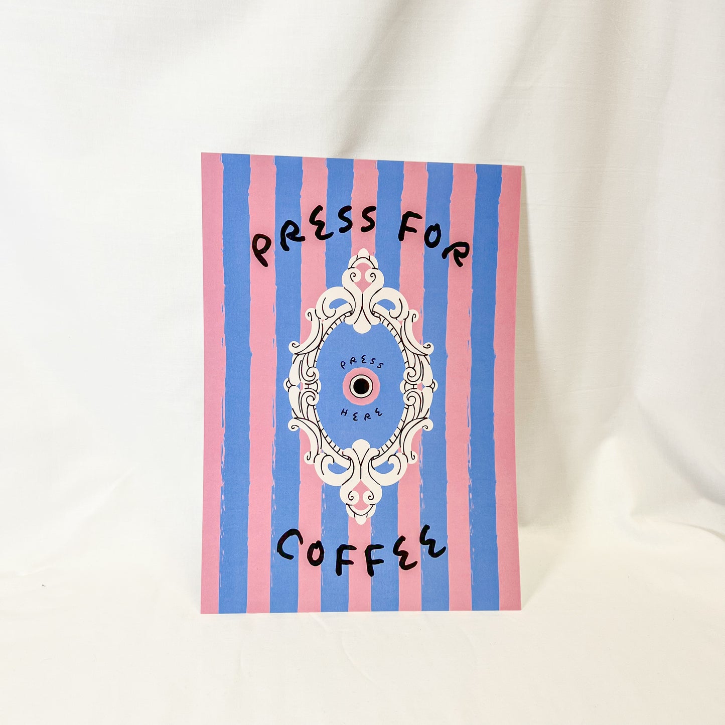 Press For Coffee Wall Art Print
