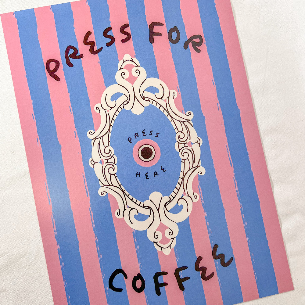 Press For Coffee Wall Art Print