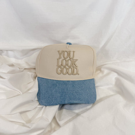 You Look Good Trucker Hat
