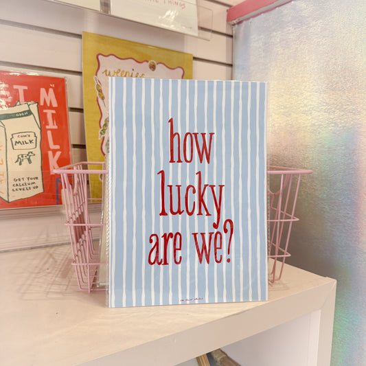 How Lucky Are We Striped Wall Art Print