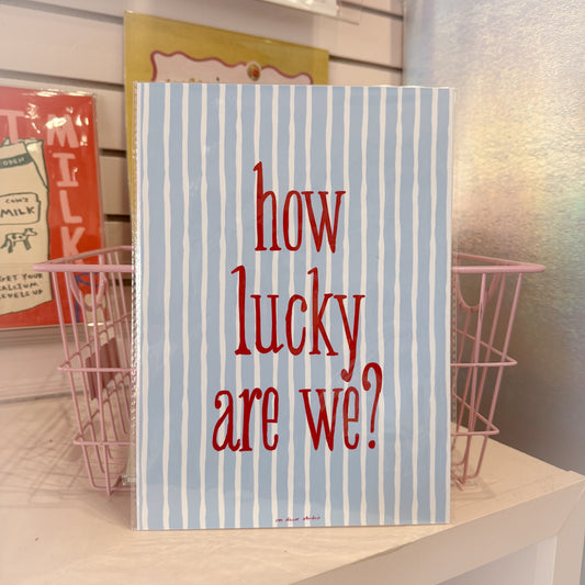 How Lucky Are We Striped Wall Art Print