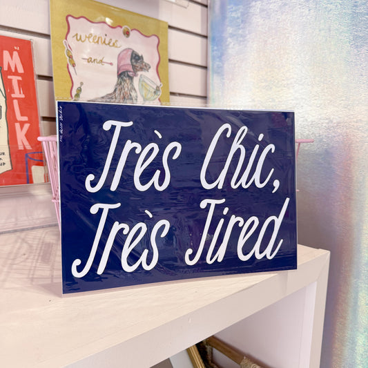 Tres Tired Wall Art Print