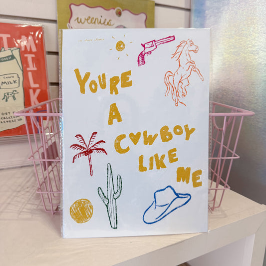 Cowboy Like Me Wall Art Print