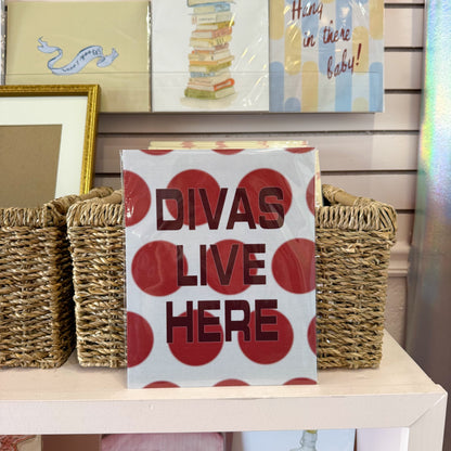 Divas Live Here Wall Art Print
