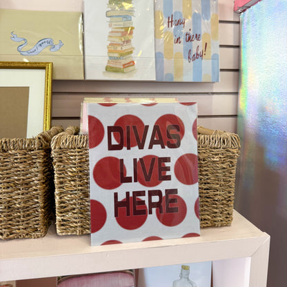 Divas Live Here Wall Art Print