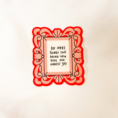 Do More Things That Bring You Joy Vinyl Sticker