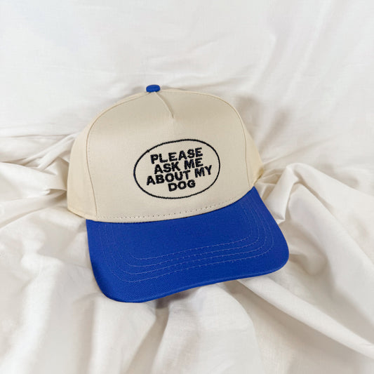 Please Ask About My Dog Trucker Hat