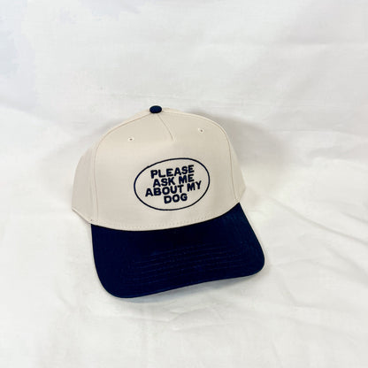 Please Ask About My Dog Trucker Hat