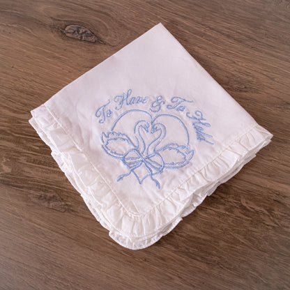 To Have And To Hold Handkerchief