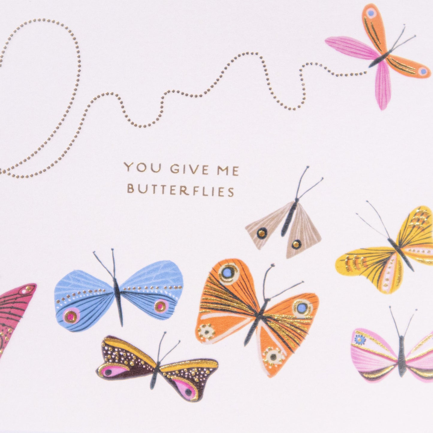 You Give Me Butterflies Greeting Card