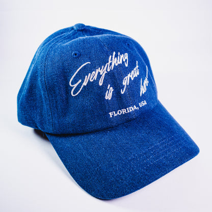 Everything's Great Here Florida Baseball Cap
