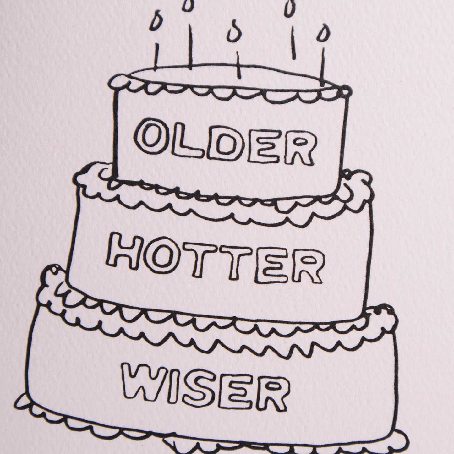 Older Hotter Wiser Cake Birthday Greeting Card