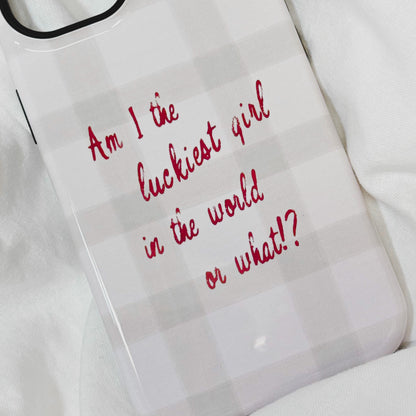 Luckiest Girl In The World iPhone Case